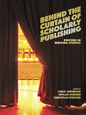 cover image of Behind the Curtain of Scholarly Publishing
